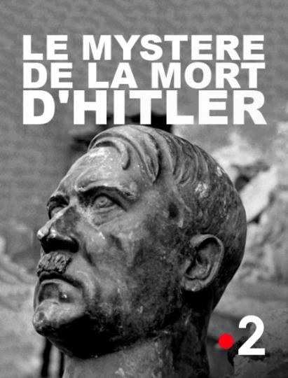affiche TV : Le mystère de la mort d’Hitler 