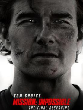 affiche du film Mission : Impossible - The Final Reckoning