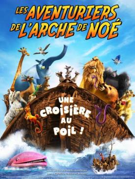 affiche du film Les Aventuriers de l'arche de Noé