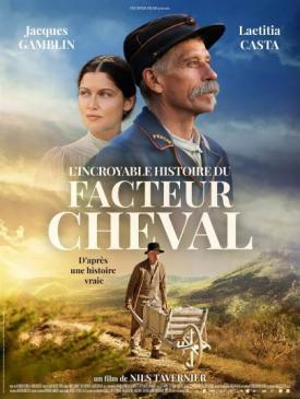 affiche du film L'Incroyable histoire du Facteur Cheval