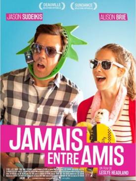 affiche du film Jamais entre amis