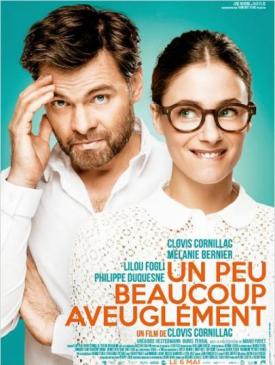affiche du film Un peu, beaucoup, aveuglément