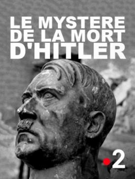 affiche du film TV : Le mystère de la mort d’Hitler 