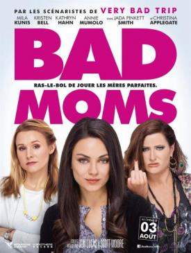 affiche du film Bad Moms