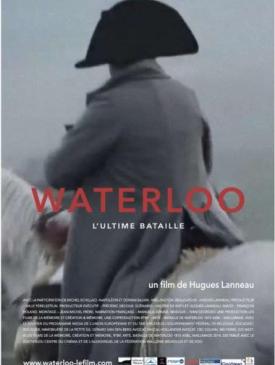 affiche du film Waterloo l’Ultime Bataille